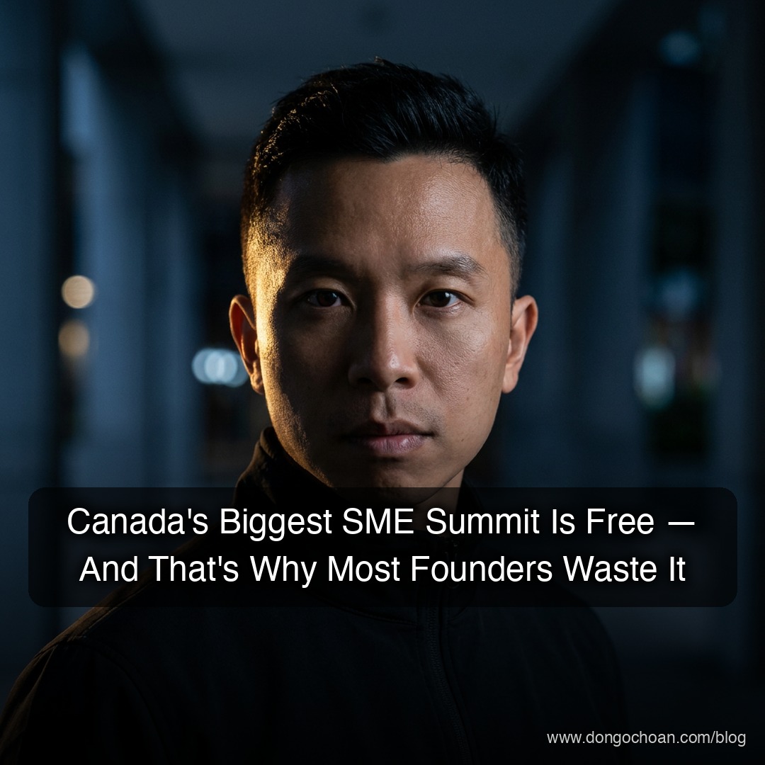 Hội nghị SME lớn nhất Canada miễn phí vé — và đó chính là lý do đa số founder lãng phí nó